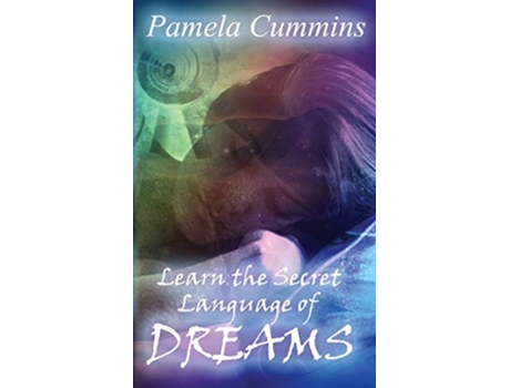 Livro Learn the Secret Language of Dreams de Pamela Cummins (Inglês)