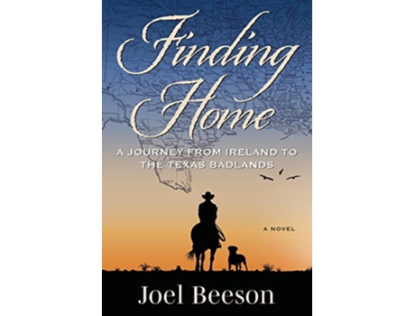 Livro Finding Home A Journey from Ireland to the Texas Badlands The Home Series de Joel Beeson (Inglês)