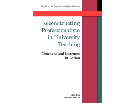 Livro Reconstructing Professionalism In University Teaching De Lawrie Walker (inglês)