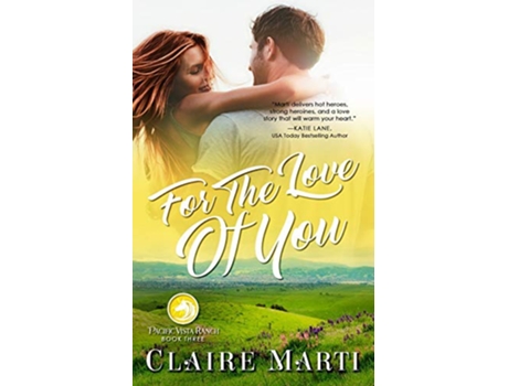 Livro For The Love of You Pacific Vista Ranch de Claire Marti (Inglês)