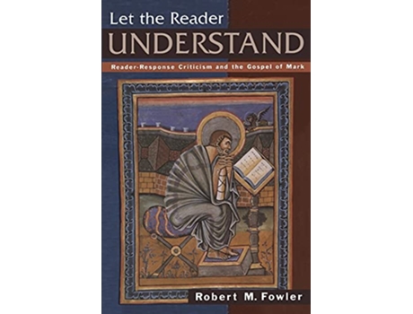 Livro Let the Reader Understand de Robert M Fowler (Inglês)