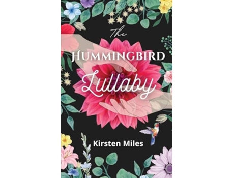 Livro The Hummingbird Lullaby de Kirsten Miles (Inglês)