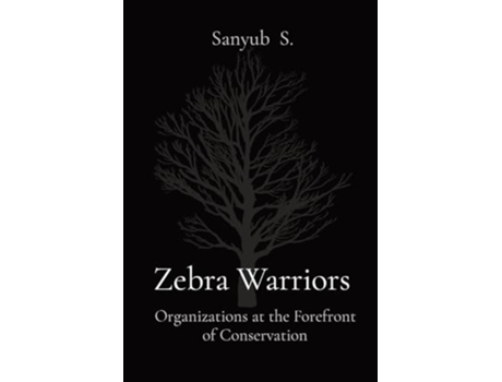 Livro Zebra Warriors Organizations at the Forefront of Conservation de Sanyub S (Inglês)
