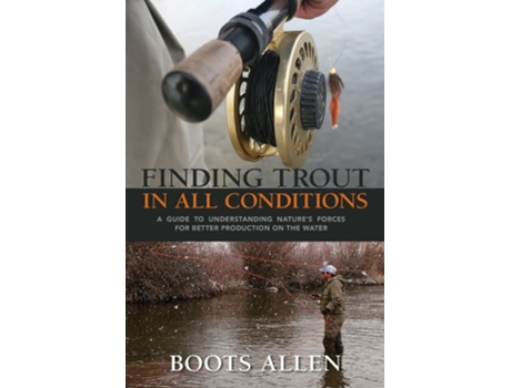 Livro Finding Trout In All Conditions De Boots Allen (inglês)