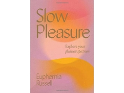 Livro Slow Pleasure de Euphemia Russell (Inglês - Capa Dura)