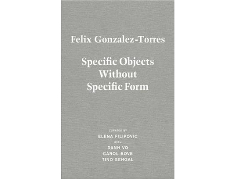 Livro felix gonzalez-torres de carol bove,danh vo,elena filipovic,tino sehgal (inglês)