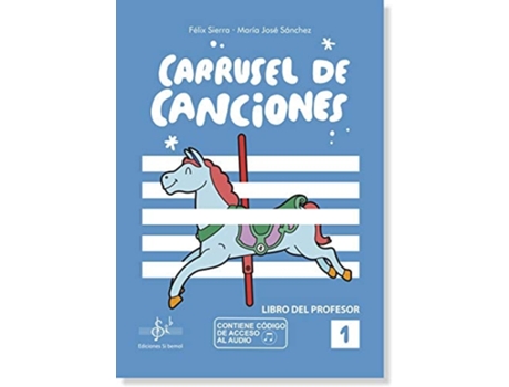 Livro Carrusel De Canciones Da Editorial Si-bemol De Maria Jose Sanchez Parra E Felix Sierra Iturriaga (inglês)