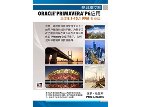 Livro Planning and Control Using Oracle Primavera P6 Versions 81 to 151 PPM Professional Chinese Text de Paul E Harris (Inglês)