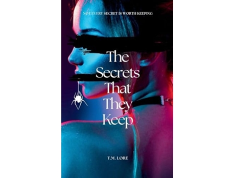 Livro The Secrets That They Keep de T M Lore (Inglês)
