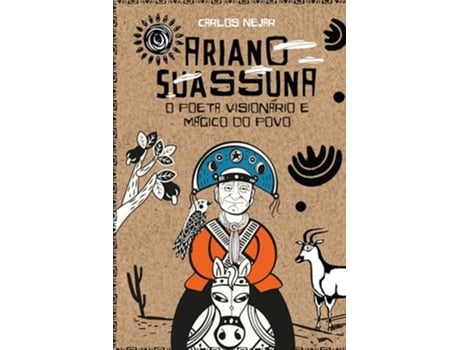 Livro Ariano Suassuna, O Poeta Visionário E Mágico Do Povo de Carlos Nejar (Português)