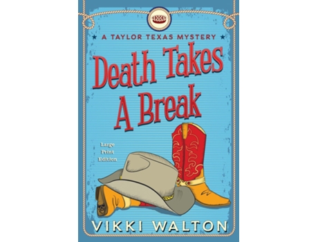 Livro Death Takes A Break A Taylor Texas Mystery De Walton, Vikki Et Al. (inglês)