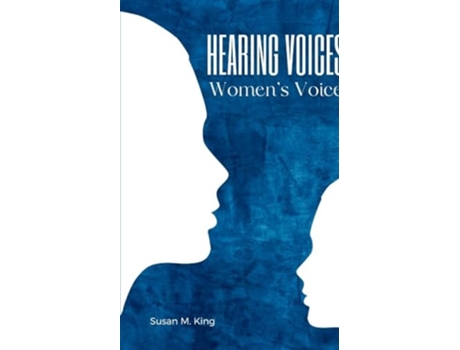 Livro Hearing Voices, Womens Voices de Susan M King (Inglês)