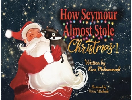 Livro How Seymour Almost Stole Christmas de Rose Mohammadi (Inglês)