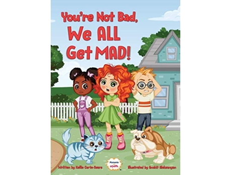 Livro Youre Not Bad We All Get Mad Moments with Massy Tm de Kellie CarteSears (Inglês)