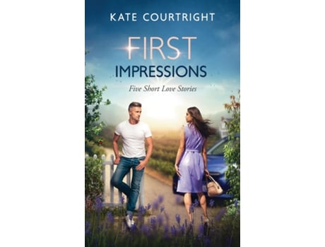 Livro First Impressions Five Short Love Stories de Kate Courtright (Inglês)