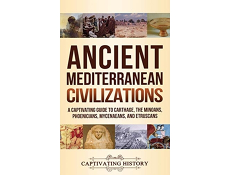 Livro Ancient Mediterranean Civilizations de Captivating History (Inglês - Capa Dura)