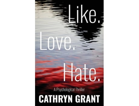 Livro Like. Love. Hate. de Cathryn Grant (Inglês)