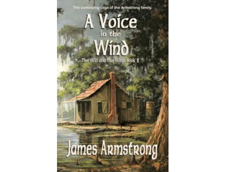 Livro A Voice in the Wind The Will and the Wisp Book 2 de James D Armstrong (Inglês)