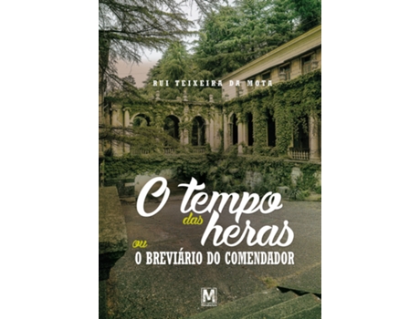 O Tempo das Heras ou o Breviário do Comendador