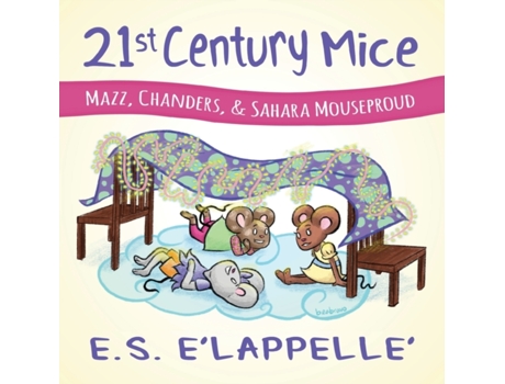Livro 21st Century Mice: Mazz, Chanders & Sahara Mouseproud (21st Century Mice - The Adventures) E S E'Lappelle (Inglês)