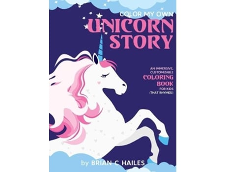 Livro Color My Own Unicorn Story De Brian C Hailes (inglês)