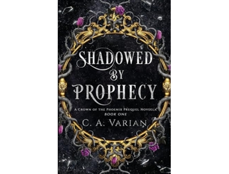 Livro Shadowed by Prophecy de CA Varian (Inglês)