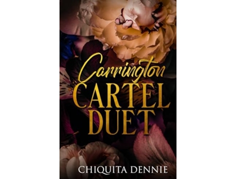 Livro Carrington Cartel Duet Alternate Cover Hardcover Edition de Chiquita Dennie (Inglês - Capa Dura)