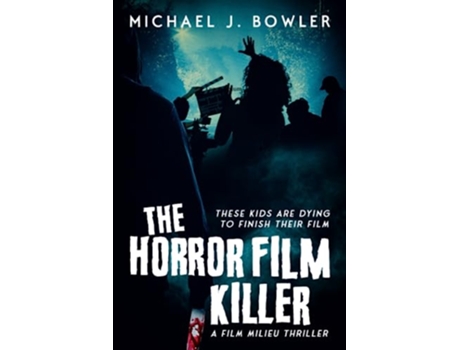 Livro The Horror Film Killer A Film Milieu Thriller de Michael J Bowler (Inglês)