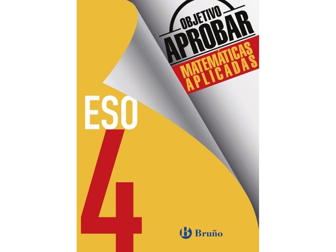 Livro Objetivo Aprobar Matemáticas Aplicadas 4 Eso de José Ángel Fernández-Cano López, Fernando Arce Llach (Espanhol)