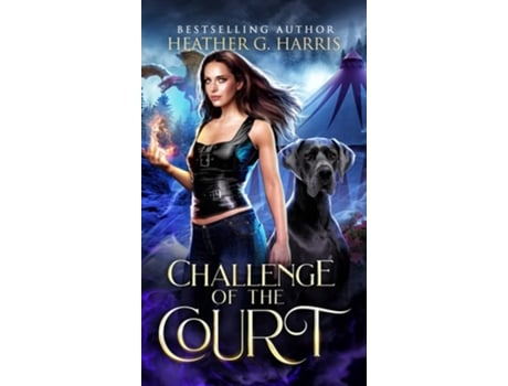 Livro Challenge of the Court An Urban Fantasy Novel de Heather G Harris (Inglês - Capa Dura)