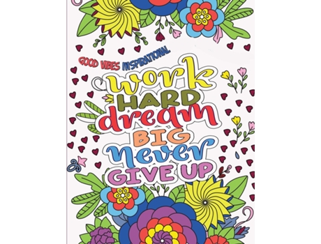 Livro Good Vibes Coloring Book Motivational Sayings and Inspirational Quotes Coloring Book for Adults de Hue Coloring (Inglês)