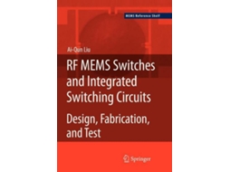 Livro RF MEMS Switches and Integrated Switching Circuits MEMS Reference Shelf 5 de AiQun Liu (Inglês)