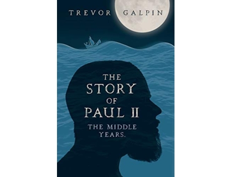 Livro The Story Of Paul - Part Ii De Trevor Galpin (inglês)