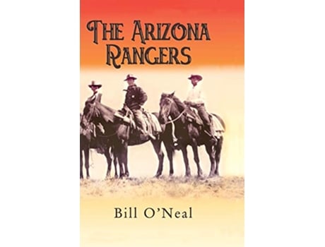 Livro The Arizona Rangers de Bill ONeal (Inglês)