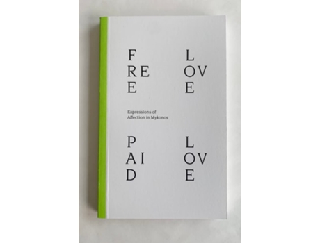 Livro Free Love Paid Love Expressions of Affection in Mykonos de Nicolas Lakiotakis (Inglês)