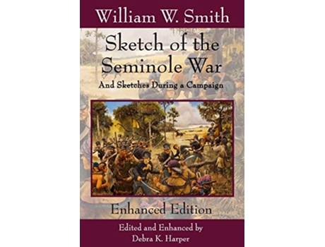 Livro Sketch of the Seminole War And Sketches During a Campaign de William Wragg Smith (Inglês)