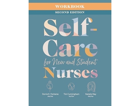 Livro Workbook for Self-Care for New and Student Nurses, Second Edition de Dorrie K Fontaine, Tim Cunningham et al. (Inglês)