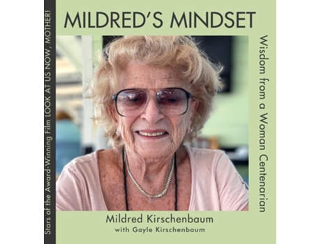 Livro Mildreds Mindset Wisdom from a Woman Centenarian de Mildred Kirschenbaum e Gayle Kirschenbaum (Inglês - Capa Dura)