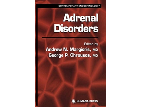 Livro Adrenal Disorders Contemporary Endocrinology de Andrew N Margioris A N Margioris George P Chrousos (Inglês)