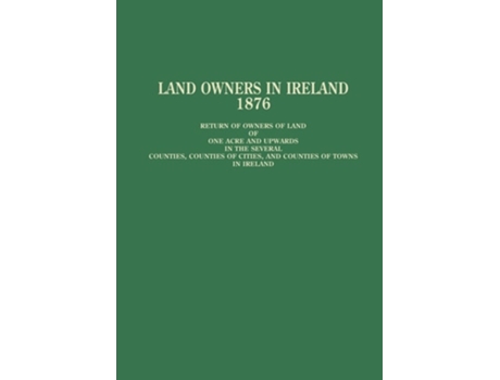 Livro Land Owners In Ireland, 1876 Return Of Owners Of Land De (inglês)