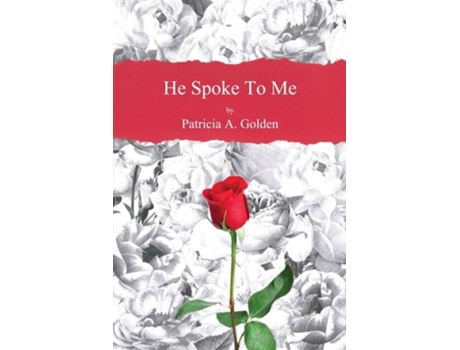 Livro He Spoke To Me De Patricia A Golden (inglês)