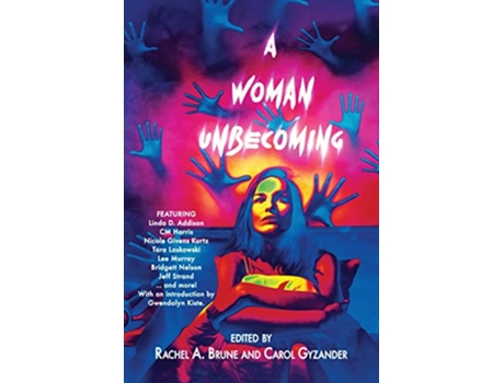 Livro A Woman Unbecoming de Linda D Addison Lee Murray Cm Harris Nicole Givens Kurtz Jeff Strand Bridgett Nelson Tara Laskowski (Inglês)