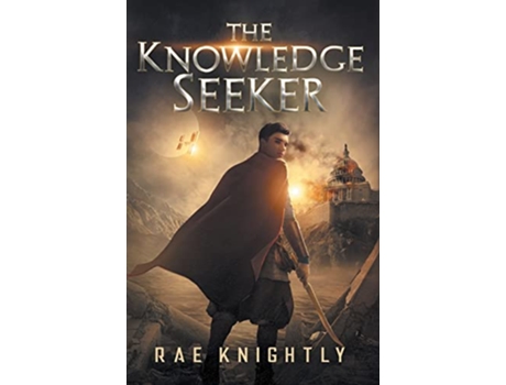 Livro The Knowledge Seeker A YoungAdult Dystopian Novel de Rae Knightly (Inglês - Capa Dura)