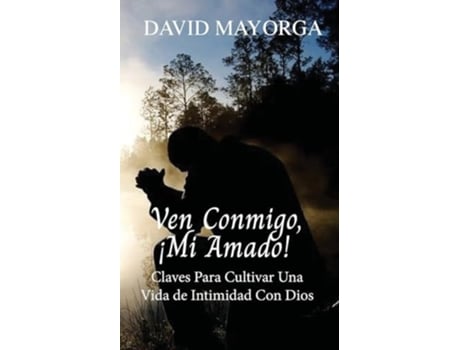 Livro Ven Conmigo, ¡Mi Amado! de David Mayorga (Espanhol)