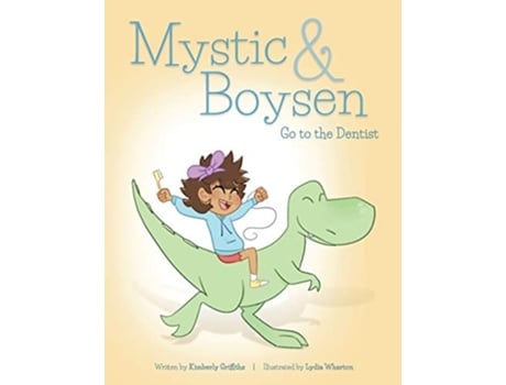 Livro Mystic And Boysen Go To The Dentist De Kimberly Griffiths (inglês)