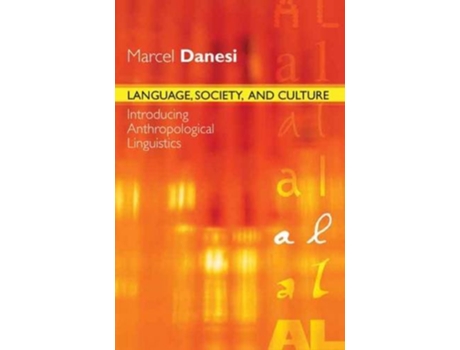 Livro Language, Society, and Culture de Marcel Danesi (Inglês)