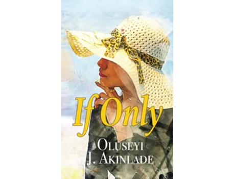 Livro If Only de Oluseyi J Akinlade (Inglês)