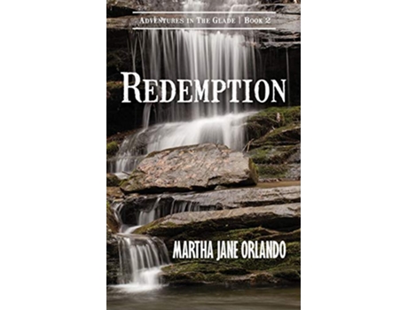 Livro Redemption Adventures in The Glade Book 2 de Martha Jane Orlando (Inglês)