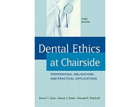 Livro Dental Ethics at Chairside de David T Ozar, David J Sokol et al. (Inglês - Capa Dura)