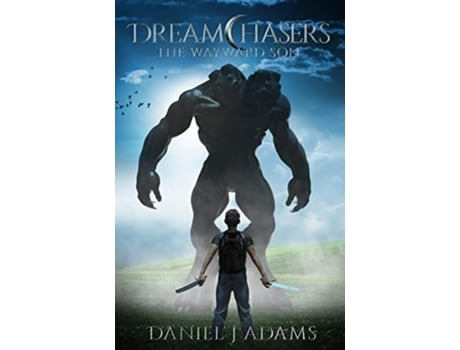 Livro Dreamchasers The Wayward Son de Daniel J Adams (Inglês)